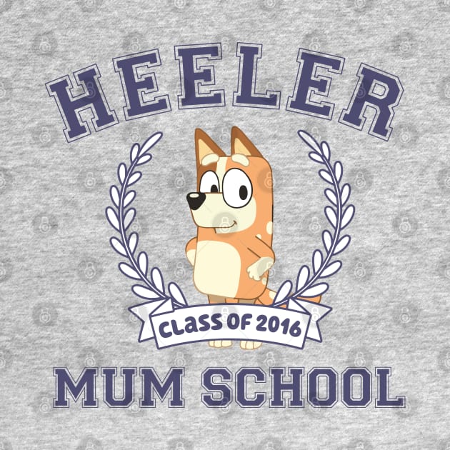 Heeler Mum School 2016 by hawkadoodledoo